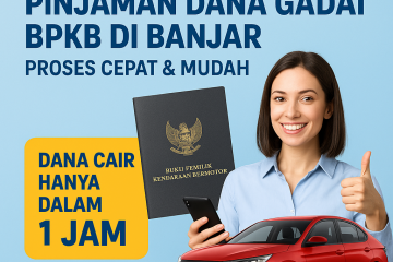 Poster promosi gadai BPKB di Banjar dengan teks daftar pencairan pinjaman dana gadai BPKB di Banjar, proses cepat dan mudah, dana cair hanya dalam 1 jam, menampilkan wanita tersenyum dengan ponsel, mobil merah, dan buku BPKB.