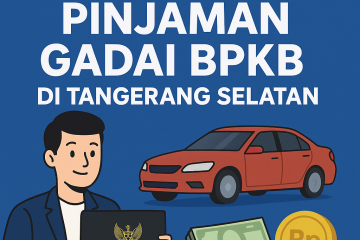 Poster informasi syarat dan prosedur pinjaman gadai BPKB di Tangerang Selatan, menampilkan ilustrasi pria memegang BPKB, mobil merah, uang tunai, dan koin Rupiah dengan latar biru.